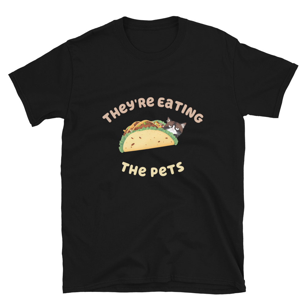 They're Eating the Pets | Cat Tee