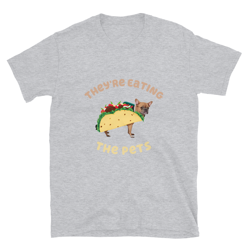 They're Eating the Pets | Dog Tee