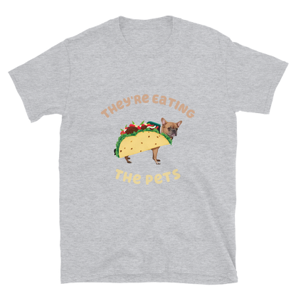 They're Eating the Pets | Dog Tee